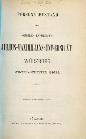 Personalbestand der Königlich-Bayerischen Julius-Maximilians-Universität Würzburg. 1886/87. WS.