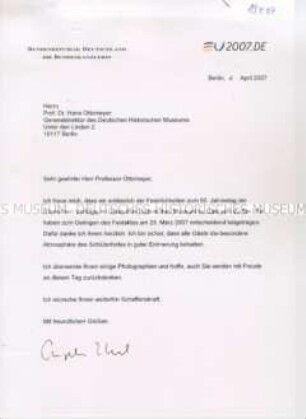 Handsigniertes Dankschreiben von Bundeskanzlerin Merkel an Prof. Ottomeyer für die Austragung des Festaktes zum 50. Jahrestag der Römischen Verträge am 25. März 2007 im Schlüterhof des DHM