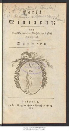 Paris in Miniatur : Auch Gemälde mancher Wahrheiten disseits des Rheins. ; Nummern.