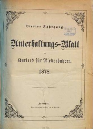 Kurier für Niederbayern. Unterhaltungs-Blatt des "Kurier für Niederbayern", 1878 = Jg. 4