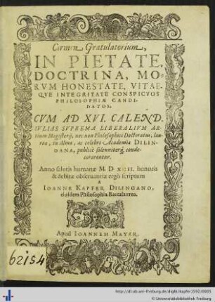 Carmen Gratulatorium, IN PIETATE, DOCTRINA, MORVM HONESTATE, VITAEQVE INTEGRITATE CONSPICVOS PHILOSOPHIAE CANDIDATOS.