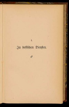 Abschnitt I. In hessischen Diensten.