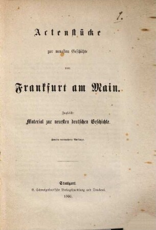Actenstücke zur neuesten Geschichte von Frankfurt am Main : zugleich: Material zur neuesten deutschen Geschichte