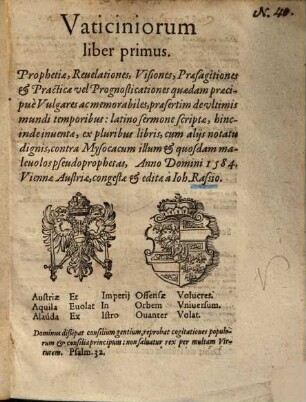 Vaticiniorum liber ... : Prophetiae, Revelationes, Visiones, Praesagitiones et Practicae vel Prognosticationes quaedam praecipue vulgares ac memorabiles ...
