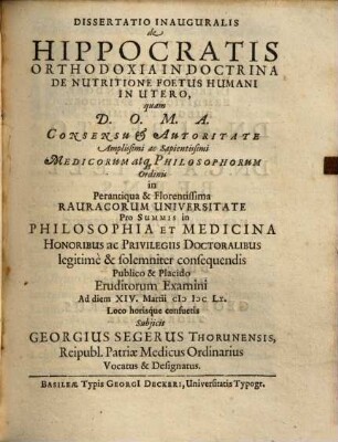 Georgi[i] Segeri Thorunensis Dissertatio Anatomica de Hippocratis Orthodoxia In Doctrina De Nutritione Foetus Humani In Utero