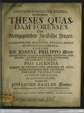 Disputatio Inauguralis Iuridica, Proponens Theses Quasdam Forenses Oder Wohlgegründete Juristische Fragen