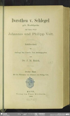 2: Dorothea v. Schlegel geb. Mendelssohn und deren Söhne Johannes und Philipp Veit : Briefwechsel