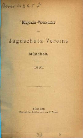 Mitglieder-Verzeichniß des Jagdschutz-Vereins München. 1891