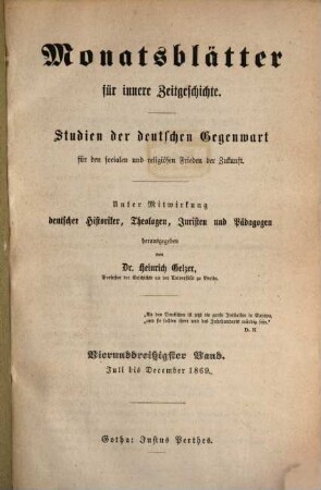 Monatsblätter für innere Zeitgeschichte : Studien d. deutschen Gegenwart für d. socialen u. religiösen Frieden d. Zukunft. 34. 1869