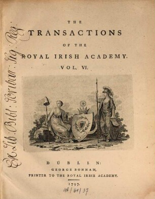 The Transactions of the Royal Irish Academy. 6. 1797