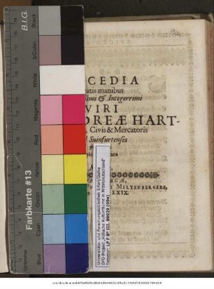 Epicedia Beatis manibus Spectatissimi Et Integerrimi Viri Dn. Andreae Hartlaubii, Civis & Mercatoris apud Suinfurtenses primarii,
