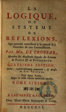La logique ou systeme de reflexions : qui peuvent contribuer à la netteté & à l'étendue de nos connoissances, 6