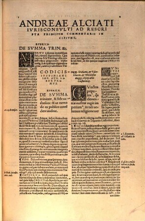 D. Andreae Alciati Ivrecons. Clariss. Ad Rescripta Principvm Commentarii : De Svmma Trinitate. De Sacrosanct. Eccles. De Aedendo. De In Ivs Vocando. De Pactis. De Transactionibvs. Accessit item De quinq[ue] pedum præscriptione, Lib. unus. De magistratibus, ciuilibusq[ue], & militaribus officijs, Lib. unus, partim Alciato, partim incerto authore