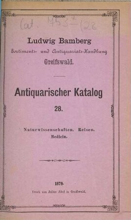 Ludwig Bamberg, Sortiments- u. Antiquariatshandlung in Greifswald : Antiquarischer Catalog. [Umschlagt.]. 28