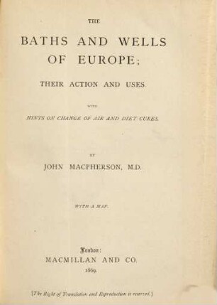 The baths and wells of Europe : their action and uses ; with hints on change of air and diet cures
