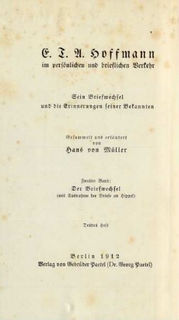 Bd. 2, Heft 3: Anhänge, betreffend Hoffmanns Tod und Begräbniß, den Nachlaß und die Hinterbliebenden, dazu Berichtigungen und kleinere Ergänzungen : mit zwei Anhängen ; mit der Abbildung des echten, 1822 von Hoffmanns Freunden errichteten Grabsteins