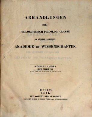 Abhandlungen der Bayerischen Akademie der Wissenschaften, Philosophisch-Philologische und Historische Klasse. 5, 24 = 5. 1847/49