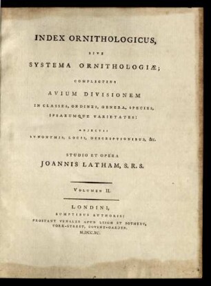 Vol. 2: Index ornithologicus, sive systema ornithologiae. Vol. 2