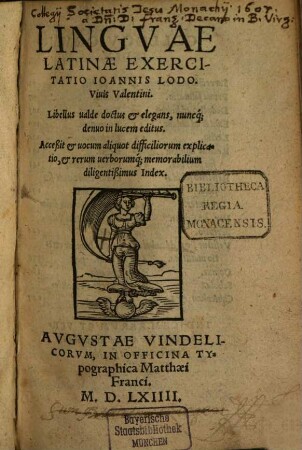 Lingvae Latinae Exercitatio Ioannis Lodo. Viuis Valentini : Libellus ualde doctus et elegans, nuncq[ue] denuo in lucem editus