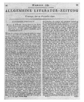 [Höffelein, Karl August Heinrich]: Neueste Geschichte der Reformirten Kirche in der Untern Pfalz : aus ächten Quellen erläutert / [Carl August Heinrich Höffelein]. - Dessau : Heybruch, 1791