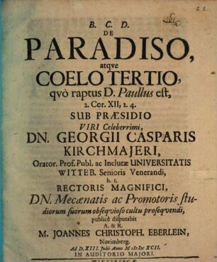 De paradiso atque coelo tertio, quo raptus D. Paullus est : 2 Cor. XII, 2 - 4.