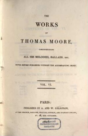 The works of Thomas Moore : comprehending all his melodies, ballads etc. ; never before published without the accompanying music, 6