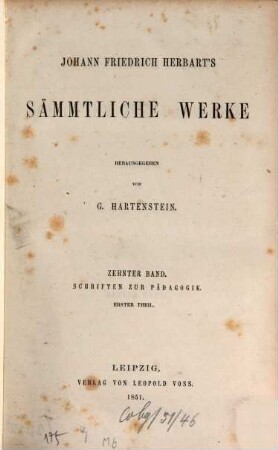 Johann Friedrich Herbart's Sämmtliche Werke. 10, Schriften zur Pädagogik ; Theil 1