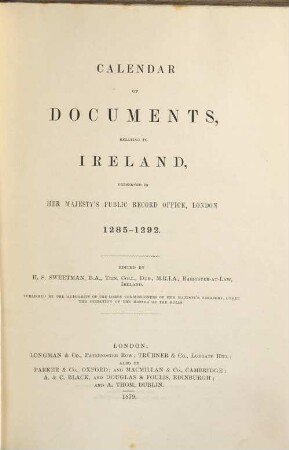 Calendar of documents relating to Ireland : preserved in Her Majesty's Public Record Office, London, [3.] 1285/1292