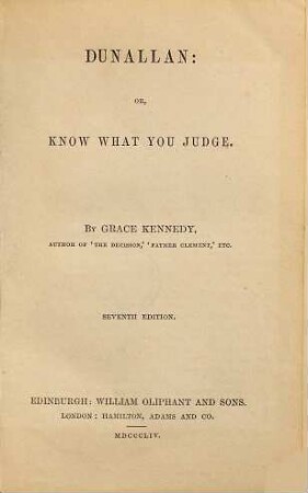 Dunallan: or, Know what you judge