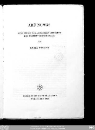 Abū Nuwās : eine Studie zur arabischen Literatur der frühen 'Abbāsidenzeit