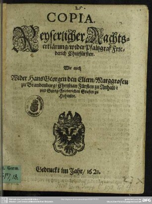Copia. Keyserlicher Aachtserklärung, wider Pfaltzgraf Friederich Churfürsten