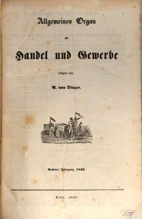 Allgemeines Organ für Handel und Gewerbe und damit verwandte Gegenstände. 6. 1840