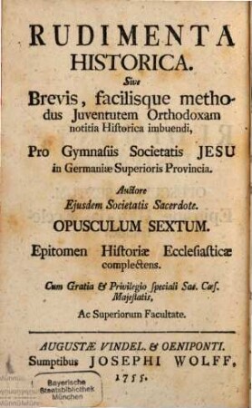 Historischer Anfang, Oder: Kurze und leichte Weise, die Catholische Jugend in der Historie zu unterrichten : Für die Schulen der Gesellschaft Jesu in der Ober-Teutschen Provinz Verfasset, 6. Kurzer Begriff der Kirchen-Historie