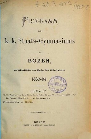 Programm des K.K. Staats-Gymnasiums in Bozen : veröffentlicht am Schlusse des Schuljahres .... 1883/84