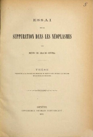 Essai sur la suppuration dans les néoplasmes par Bento de Araujo Cintra : Thèse