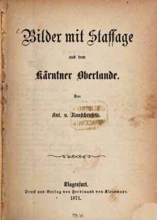 Bilder mit Staffage aus dem Kärntner Oberlande