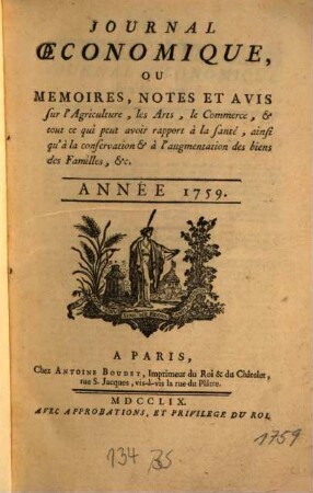 Journal oeconomique ou mémoires, notes et avis sur l'agriculture, les arts, le commerce. 1759