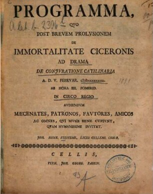 Programma quo post brevem prolusionem de immortalitate Ciceronis ad drama de coniuratione Catilinaria ... invitat