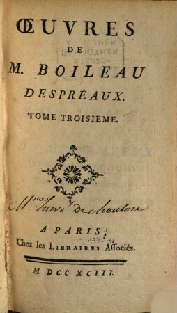 Oeuvres de Boileau Despréaux. T. 3., Traité du Sublime : Réflexions critiques sur quelques passages du Rhéteur Longin