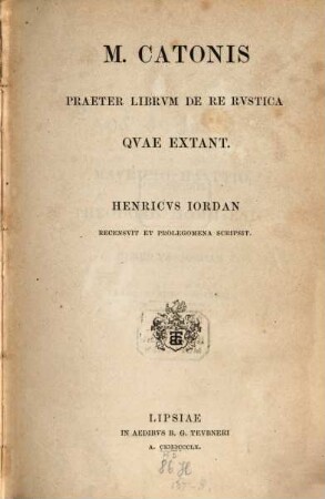 M. Catonis Praeter librum de re rustica quae extant