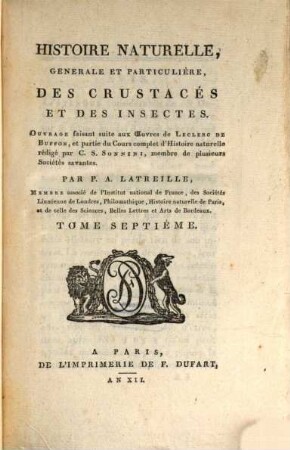 Histoire naturelle, générale et particulière des crustacés et des insectes : ouvrage faisant suite aux owuvres de Leclerc de Buffon, et partie du cours complet d'histoire naturelle rédigé par C. S. Sonnini, membre de plusieurs Sociétés savantes. 7