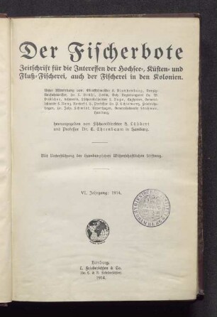 6.1914: Der Fischerbote : norddt. Fischerei-Zeitung ; Zeitschr. für d. Interessen d. Hochsee-, Küsten- u. Fluß-Fischerei, d. Fischhandels u. d. Fischindustrie