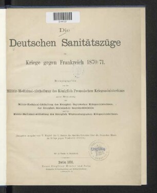 Die deutschen Sanitätszüge im Kriege gegen Frankreich 1870/71 : mit 11 Tafeln in Steindruck