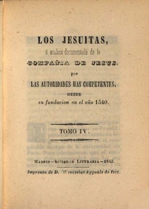 Los Jesuitas ó analisis documentado de la compañia de Jesus,, 4