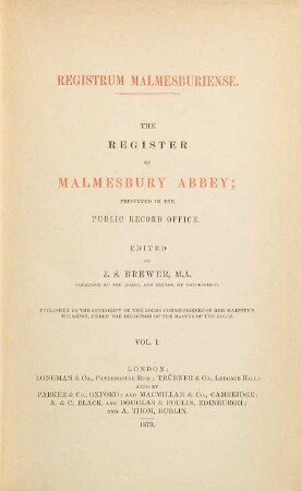 Registrum Malmesburiense : the register of Malmesbury Abbey ; preserved in the Public Record Office, 1