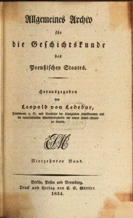 Allgemeines Archiv für die Geschichtskunde des Preußischen Staates. 14, 14. 1834