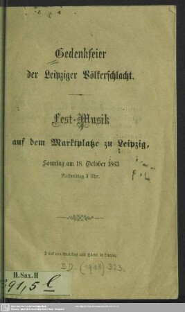 Gedenkfeier der Leipziger Völkerschlacht : Fest-Musik auf dem Marktplatze zu Leipzig, Sonntag am 18. October 1863 Nachmittag 3 Uhr