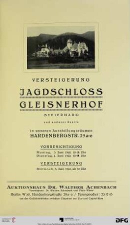 Auktionshaus Dr. Walther Achenbach: Versteigerung Jagdschloss Gleisnerhof (Steiermark) und anderer Besitz; Versteigerung 5. Juni 1940