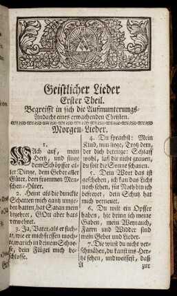 Geistliche Lieder Erster Theil. Begreifft in sich die Aufmunterungs-Andacht eines erwachenden Christen.