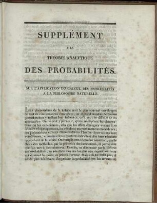 Supplément I. Sur l'application du Calcul, des probabilités à la philosophie naturelle.